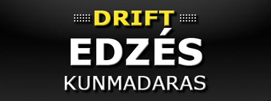 DRIFT Edzs - KUNMADARAS