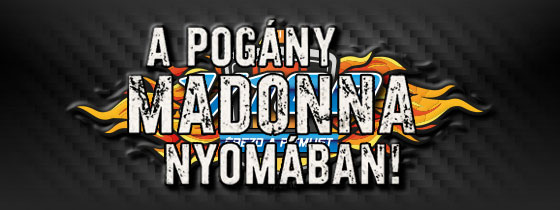 A Pog�ny Madonna Nyom�ban - 1per100