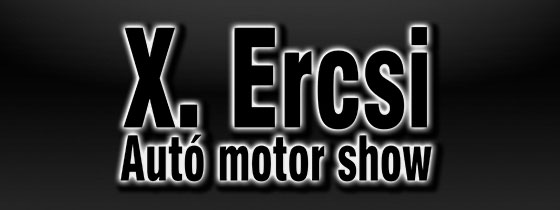 X. Ercsi Aut motor Show
